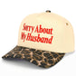 C.C SORRY ABOUT MY HUSBAND Letter Two Tone Trucker Hat