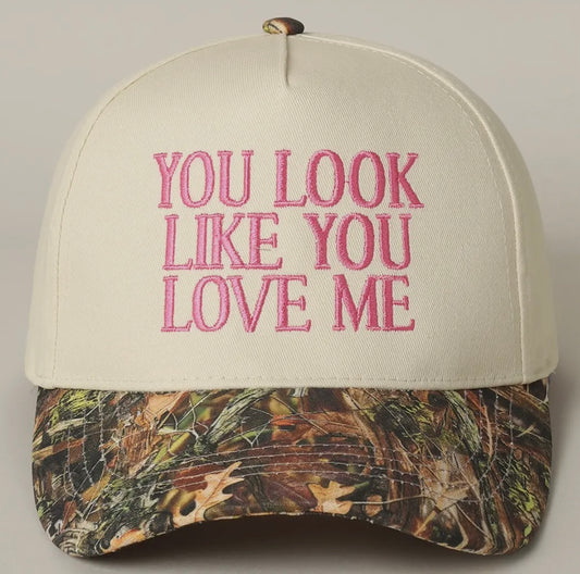 You look like you love me Trucker Hat