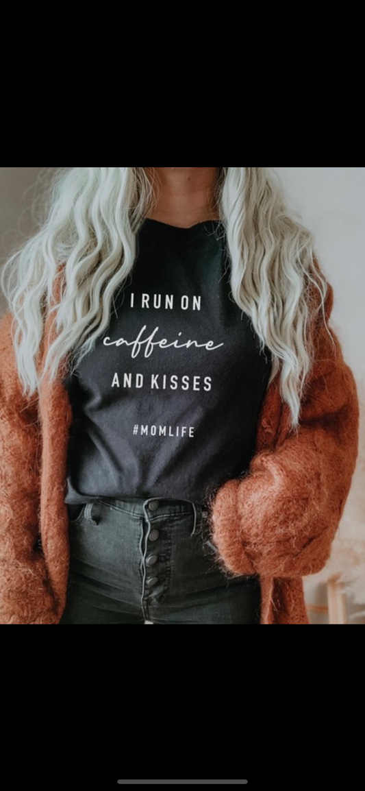 I run on Caffeine & Kisses Tee